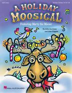 A Holiday Moosical (Featuring Marty The Moose) 