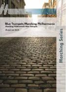 Blue Trumpets/Marching Philharmonic (Fanfarenorchester) 