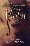 An Encyclopedia Of The Violin 