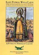 Saint Patrick Was A Cajun 
