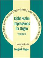 Eight Psalm Impressions Vol. 2 