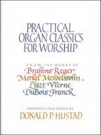Practical Organ Classics in Worship 