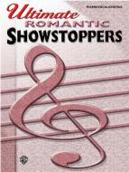 Ultimate Romantic Showstoppers 