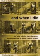 And When I Die 