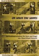 Oh When The Saints go marching in 