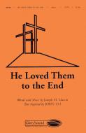 He Loved Them To The End 