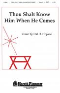 Thou Shalt Know Him When He Comes 
