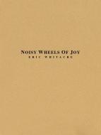 Noisy Wheels Of Joy Standard