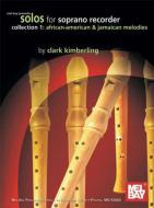 Solos for Soprano Recorder or Flute Collection 1 