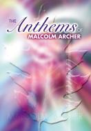 The Anthems Of Malcolm Archer 