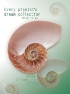 Every Pianist's Dream Collection Vol. 3 