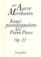 6 Piano Pieces op. 20 