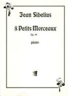 Huit Petits Morceaux op. 99 
