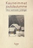 Kauneimmat Joululaulumme 
