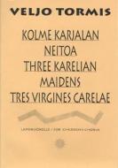 Three Karelian Maidens 