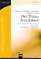 Art Thou Troubled 