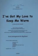 I've Got My Love To Keep Me Warm 