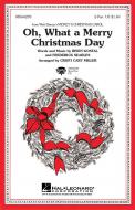 Oh What A Merry Christmas Day 