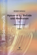 Hymne in Es, Ballade und Meditation für Blechbläserensemble 
