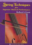String Techniques for Superior Musical Performance 