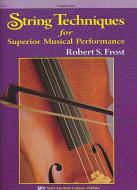 String Techniques for Superior Musical Performance 