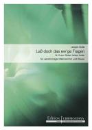Lass doch das ew'ge Fragen 