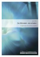 Die Blümelein, sie schlafen 
