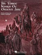 We Three Kings of Orient Are 