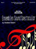 Ensembles Sound Spectacular I 