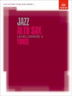 Jazz Alto Sax Level/Grade 3 Tunes 