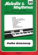Melodie & Rhythmus, Vol. 30: Polka Mood 