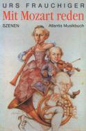 Mit Mozart reden - Szenen 