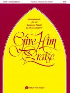 Give Him Praise 