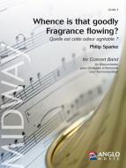 Whence Is That Goodly Fragrance Flowing? 