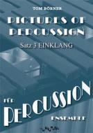 Pictures Of Percussion Satz 3: Einklang 
