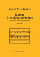 Sieben Choralbearbeitungen für Orgel 