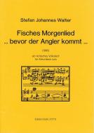 Fisches Morgenlied ... bevor der Angler kommt ... 