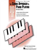 The Chord Approach To Pop Piano Playing Complete Edition 