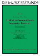 8 petites compositions de compositeurs connus 