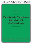 Variations parodiques sur la chanson 'An Vorarlberg'. 