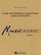 Our Yesterdays Lengthen Like Shadows Standard