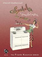 Spatula (A Scrambled Pastiche) 