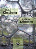 3 pieces d'ambiances 