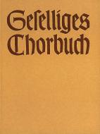 Geselliges Chorbuch. Recueil de chant chorals, première partie Standard