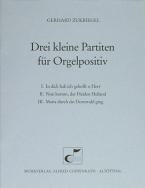 Drei kleine Partiten für Orgelpositiv 