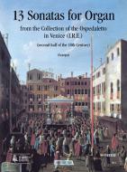 13 Sonatas for Organ (18th century) from the collection of the Ospedaletto in Venice (I.R.E.) 