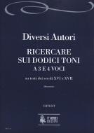 Ricercare sui dodici toni a tre e quattro voci su testi dei secoli XVI e XVII 