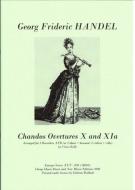 Chandos Ouverture X & XIa 