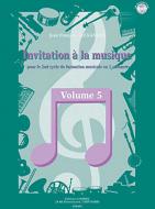 Invitation à la musique Vol.5 