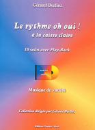 Le rythme oh oui ! à la caisse claire - 10 solos avec play-back 
